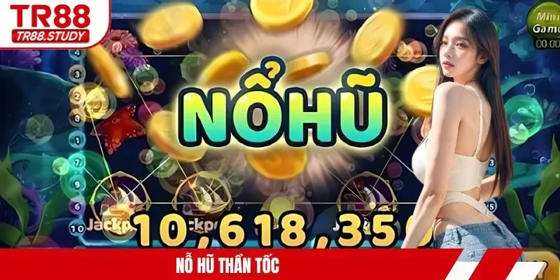 nỗ hũ thần tốc
